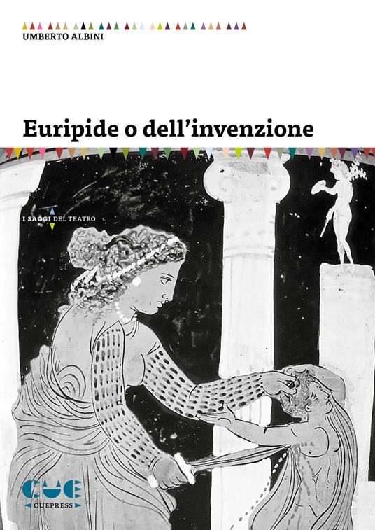 Euripide o dell'invenzione - Umberto Albini - copertina