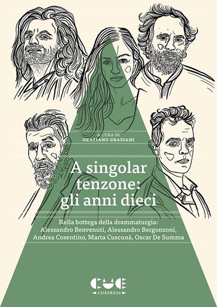 A singolar tenzone: gli anni dieci. Nella bottega della drammaturgia: Alessandro Benvenuti, Alessandro Bergonzoni, Andrea Cosentino, Marta Cuscunà, Oscar De Summa - copertina
