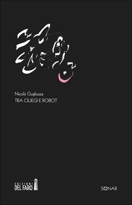 Tra ciliegi e robot - Nicolò Gugliuzza - copertina