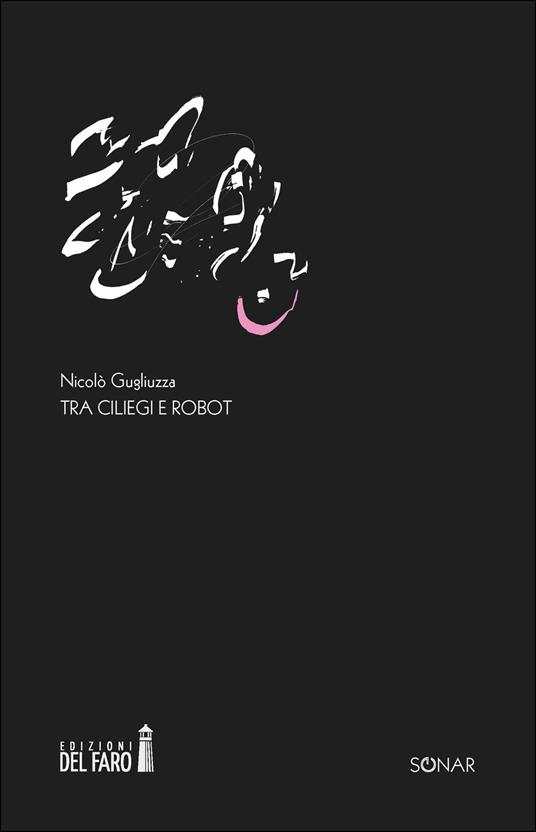 Tra ciliegi e robot - Nicolò Gugliuzza - copertina