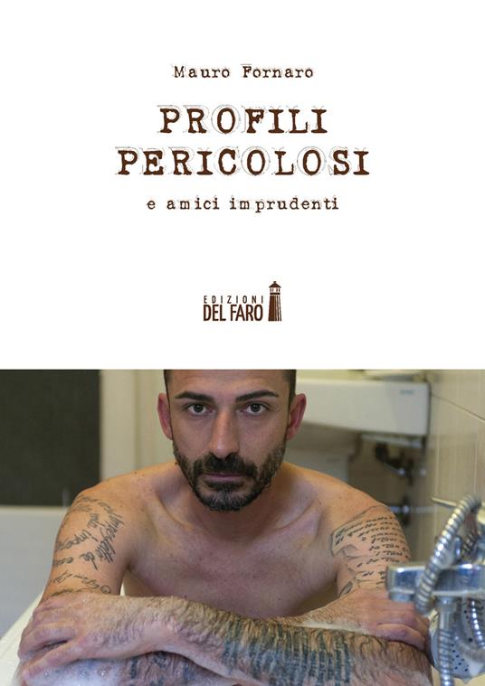 Profili pericolosi e amici imprudenti - Mauro Fornaro - copertina
