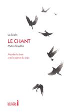 Le chant. Maître d'équilibre. Aborder le chant avec la sagesse du corps