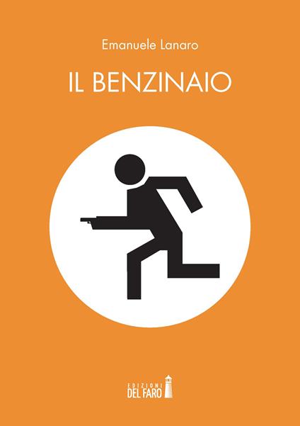 Il benzinaio - Emanuele Lanaro - copertina
