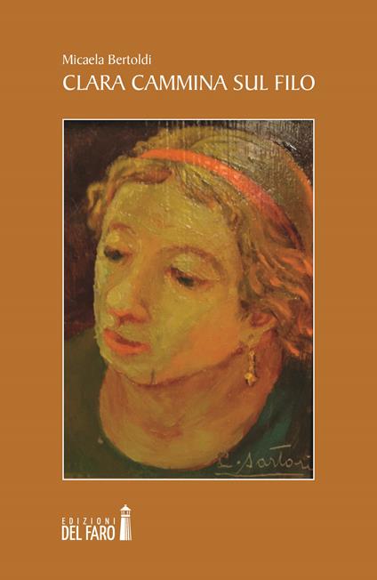 Clara cammina sul filo. Oniricum - Micaela Bertoldi - copertina