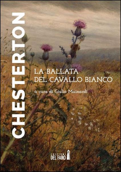 La ballata del cavallo bianco - Gilbert Keith Chesterton - copertina