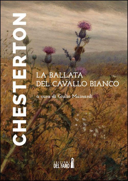La ballata del cavallo bianco - Gilbert Keith Chesterton - copertina