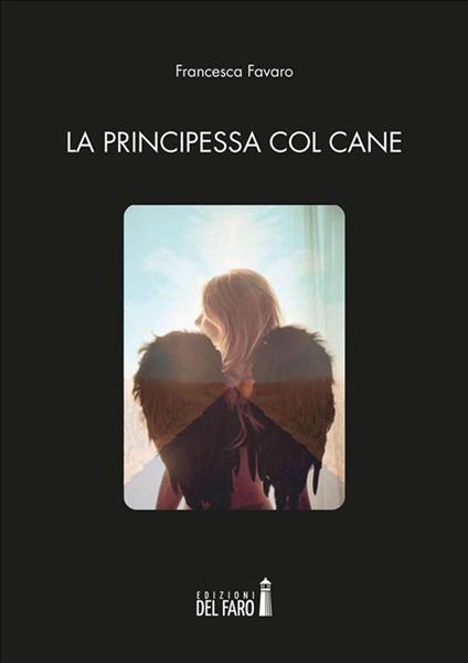 La principessa col cane - Francesca Favaro - ebook