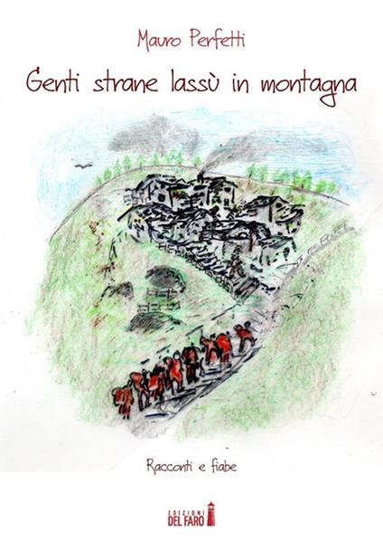 Genti strane lassù in montagna - Mauro Perfetti - ebook
