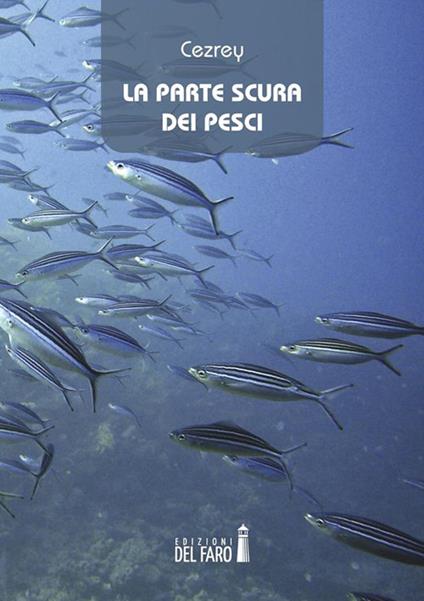 La parte scura dei pesci - Federico Cezrey - ebook