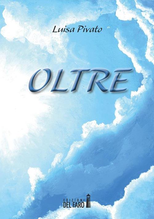 Oltre - Luisa Pivato - ebook