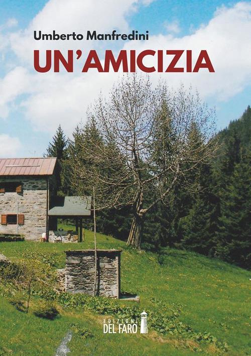 Un' amicizia - Umberto Manfredini - ebook