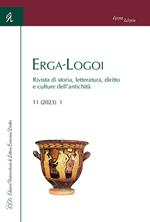 Erga-Logoi. Rivista di storia, letteratura, diritto e culture dell'antichità (2023). Vol. 11/1