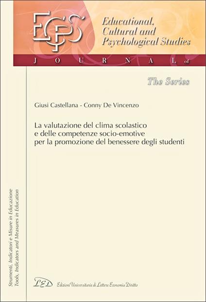 La valutazione del clima scolastico e delle competenze socio-emotive per la promozione del benessere degli studenti - Giusi Castellana,Conny De Vincenzo - copertina