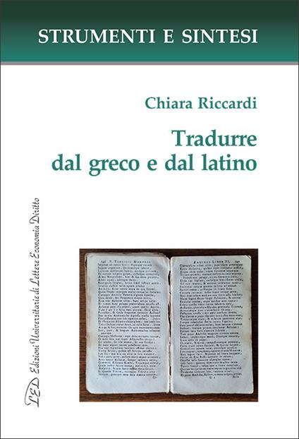 Tradurre dal greco e dal latino. Con QR Code per sitografia - Chiara Riccardi - copertina