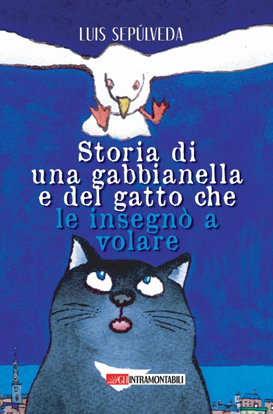 Storia di una gabbianella e del gatto che le insegnò a volare - Luis Sepúlveda - copertina