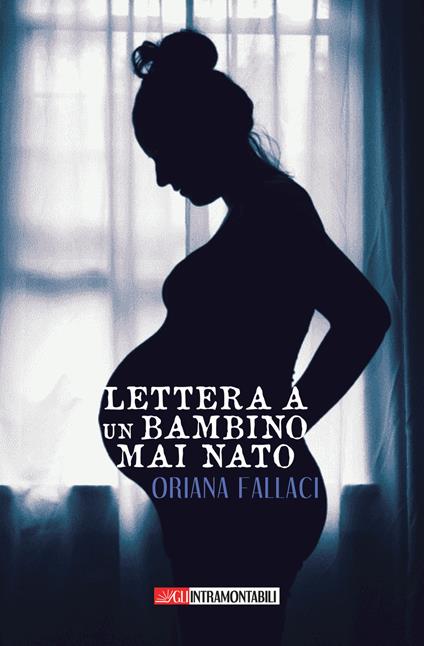 Lettera a un bambino mai nato - Oriana Fallaci - copertina
