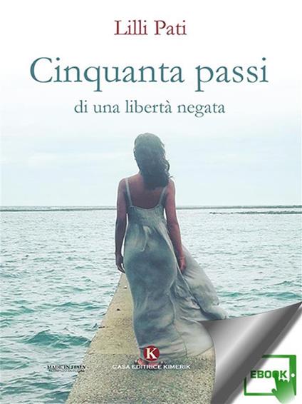 Cinquanta passi di una libertà negata - Lilli Pati - ebook