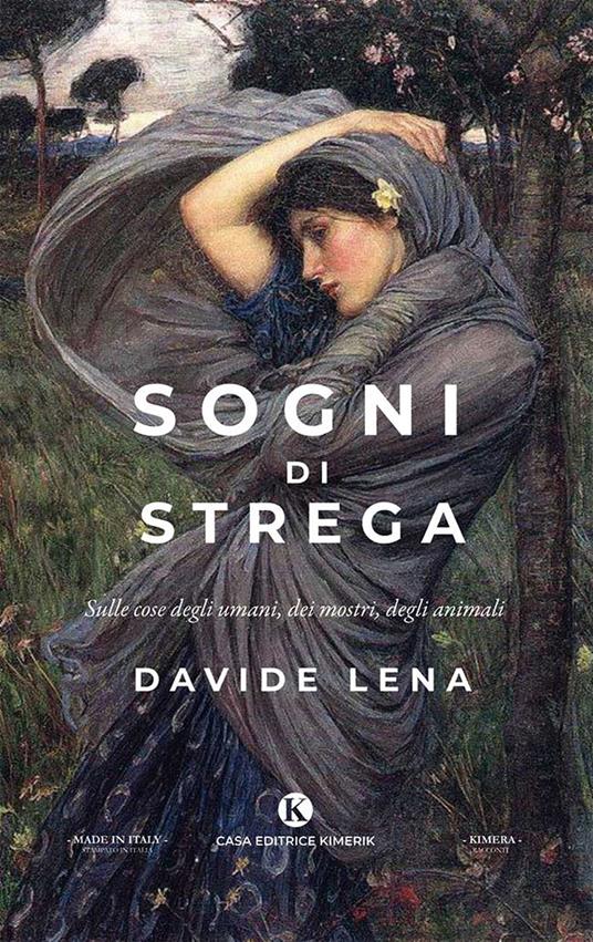 Sogni di strega. Sulle cose degli umani, dei mostri, degli animali - Davide Lena - copertina
