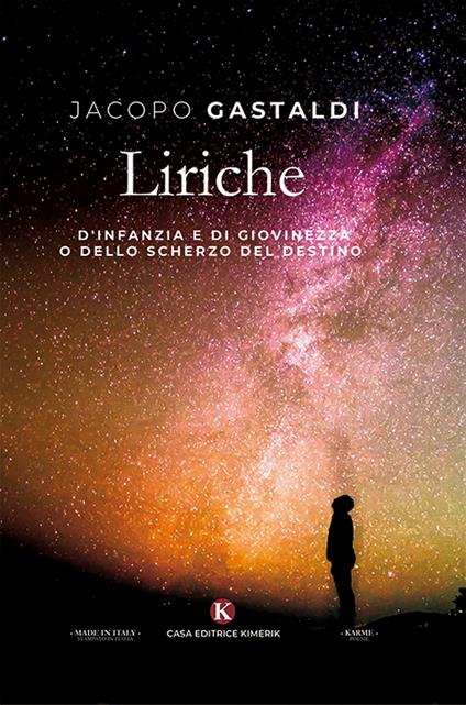 Liriche d'infanzia e di giovinezza o dello scherzo del destino - Jacopo Gastaldi - copertina