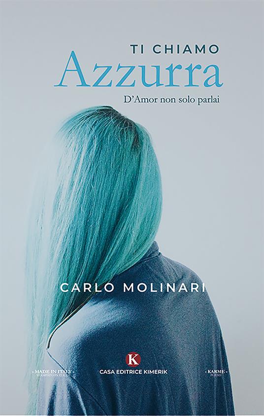 Ti chiamo Azzurra. D'amor non solo parlai - Carlo Molinari - copertina
