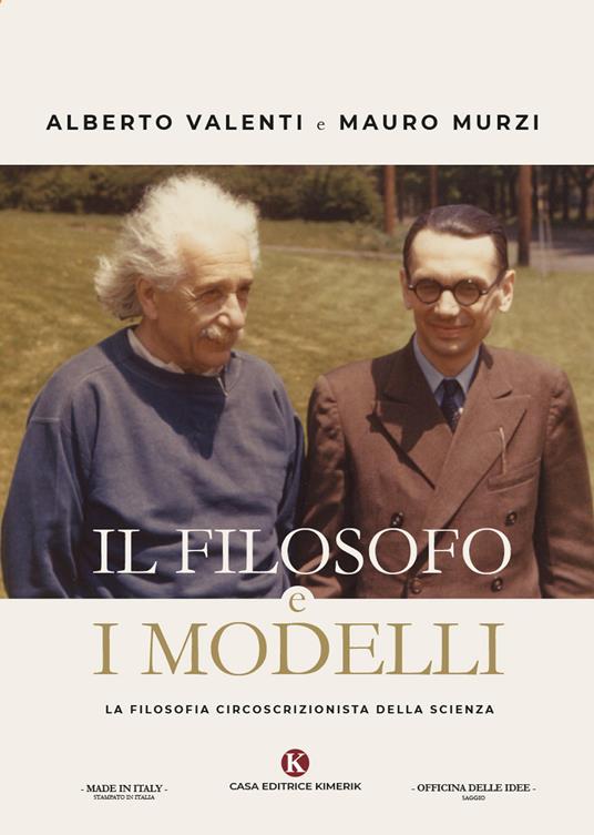 Il filosofo e i modelli. La filosofia circoscrizionista della scienza - Mauro Murzi,Alberto Valenti - copertina