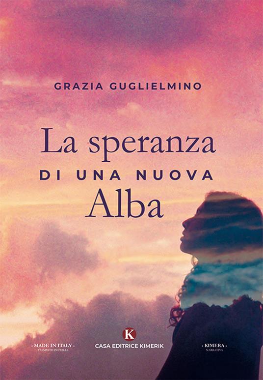 La speranza di una nuova Alba - Grazia Guglielmino - copertina