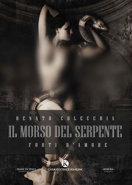 Il morso del serpente. Furti d'amore - Renato Colecchia - copertina