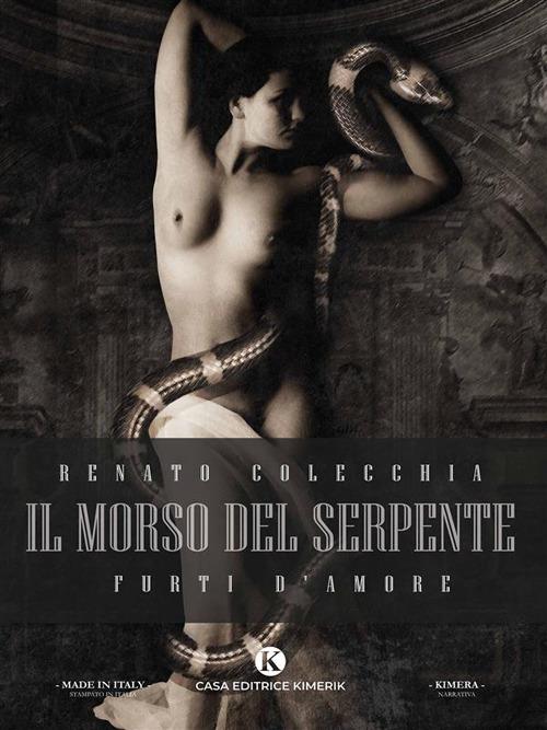 Il morso del serpente. Furti d'amore - Renato Colecchia - ebook