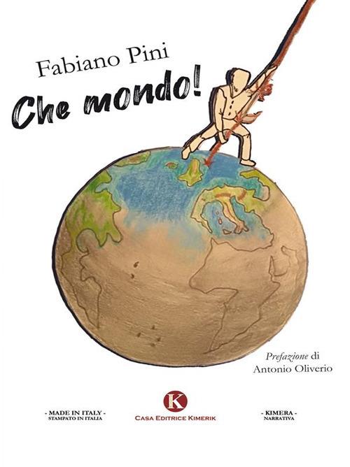 Che mondo! - Fabiano Pini - ebook