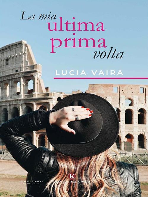 La mia ultima prima volta - Lucia Vaira - ebook