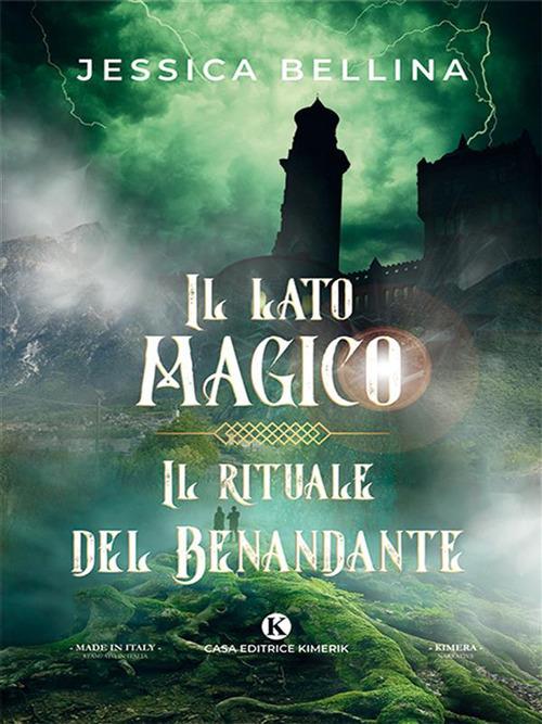 Il lato magico. Il rituale del Benandante - Jessica Bellina - ebook