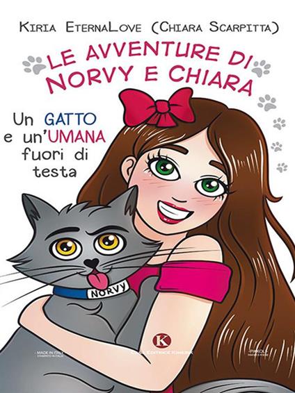 Le avventure di Norvy e Chiara. Un gatto e un'umana fuori di testa - Kiria EternaLove - ebook