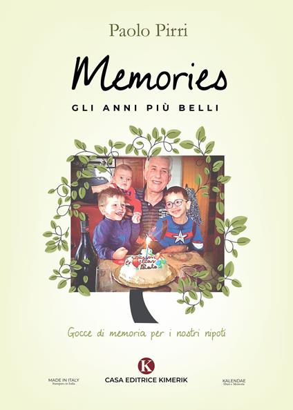 Memories: gli anni più belli. Gocce di memoria per i nostri nipoti - Paolo Pirri - copertina