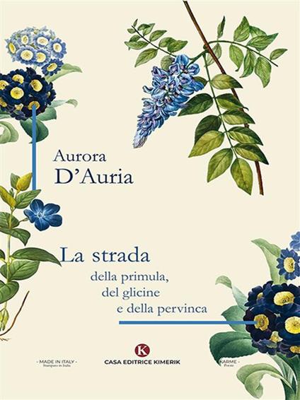 La strada della primula, del glicine e della pervinca - Aurora D'Auria - ebook