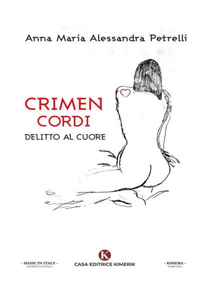 Crimen cordi. Delitto al cuore - Anna Maria Alessandra Petrelli - ebook