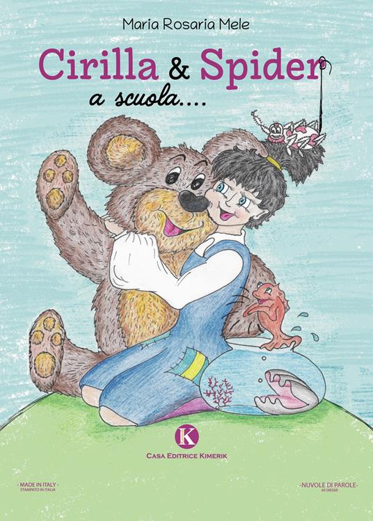 Cirilla & Spider a scuola-Cirilla & Spider to school - Maria Rosaria Mele - copertina