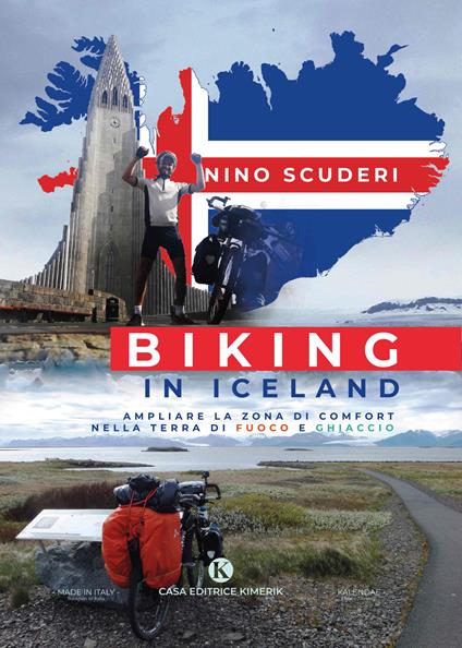 Biking in Iceland. Ampliare la zona di comfort nella terra di fuoco e ghiaccio - Antonino Scuderi - copertina