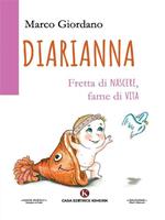 Diarianna. Fretta di nascere, fame di vita