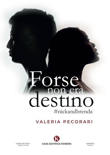 Forse non era destino #nickandbrenda - Valeria Pecorari - copertina
