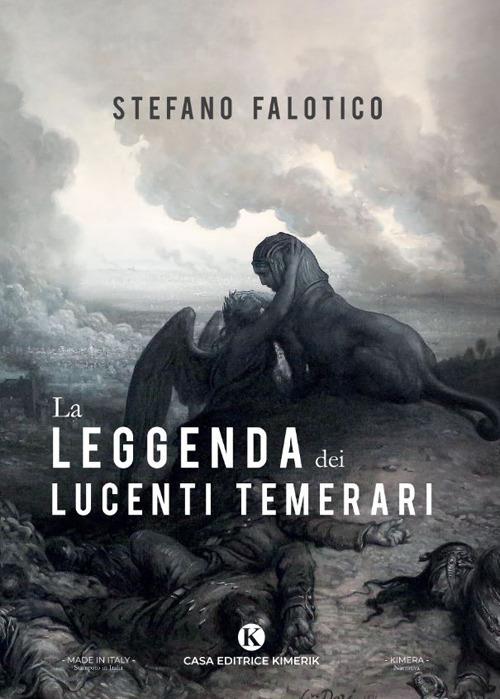La leggenda dei lucenti temerari - Stefano Falotico - copertina