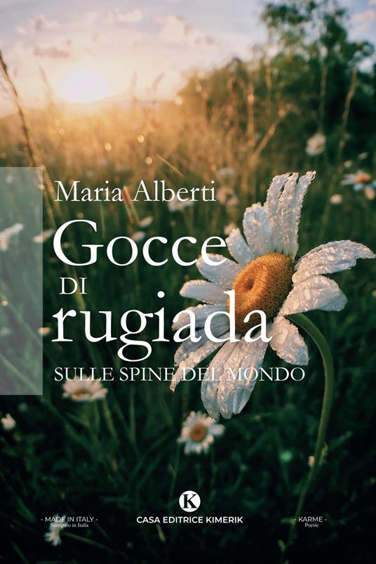 Gocce di rugiada sulle spine del mondo - Maria Alberti - copertina