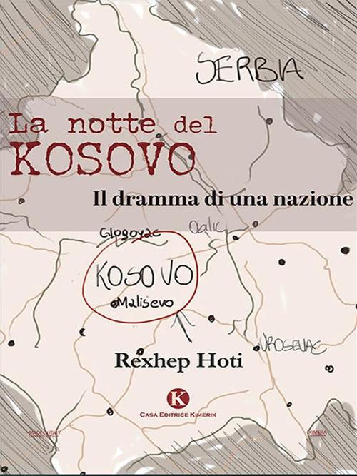 La notte del Kosovo. Il dramma di una nazione - Rexhep Hoti - ebook