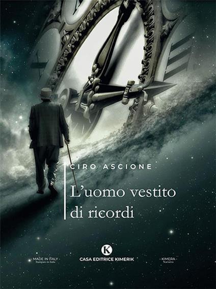 L' uomo vestito di ricordi - Ciro Ascione - ebook