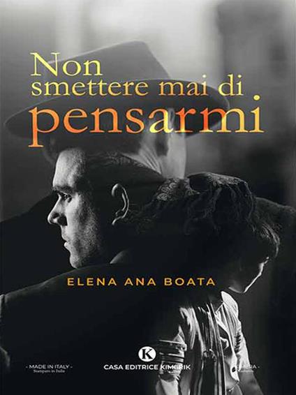 Non smettere mai di pensarmi - Elena Ana Boata - ebook