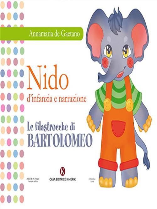 Nido d'infanzia e narrazione. Le filastrocche di Bartolomeo - Annamaria De Gaetano - ebook