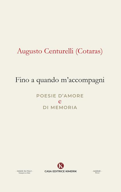 Fino a quando m'accompagni. Poesie d'amore e di memoria - Augusto Cotaras Centurelli - copertina
