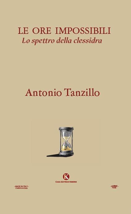 Le ore impossibili. Lo spettro della clessidra - Antonio Tanzillo - copertina