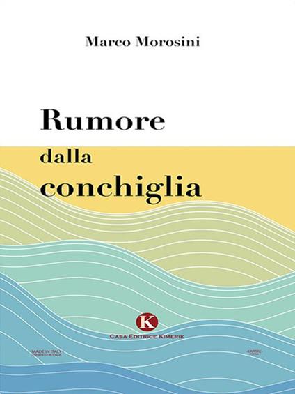 Rumore dalla conchiglia - Marco Morosini - ebook