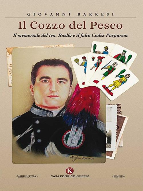 Il Cozzo del Pesco. Il memoriale del ten. Ruello e il falso Codex Purpureus - Giovanni Barresi - ebook