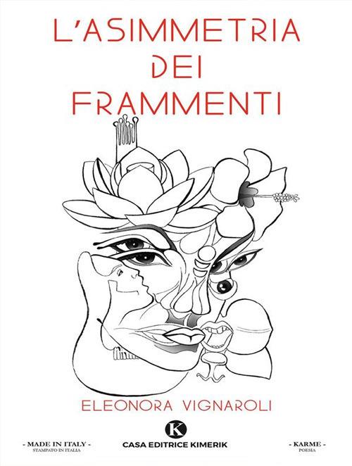 L' asimmetria dei frammenti - Eleonora Vignaroli - ebook